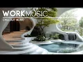Chill Music for Work Deep Focus Music for Coding and Study