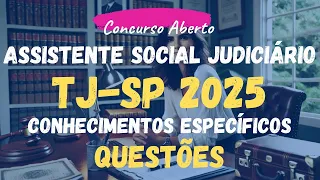 TJ-SP 2025 | Assistente Social Judiciário - Questões Conhecimentos Específicos