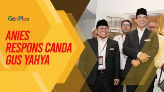 Anies Respons Canda Gus Yahya Soal Cak Imin Nggak akan Menang: Yang Penting Ikhtiar