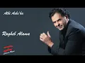 Ragheb Alama -Albi Ashe2ha Remake - راغب علامة - قلبي عشقها
