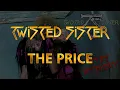 Download Lagu Twisted Sister - The Price (Lyrics) HQ Audio