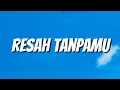 Download Lagu Titi Kamal feat. Anji - Resah Tanpamu (Lirik)