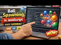 JavaScript Canvas Ball Spawn Animation Tutorial HTML CSS JS Project