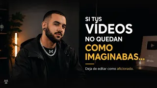 Si tus vídeos no quedan como imaginabas, deberías ver esto...