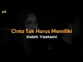 Download Lagu ST12 - Cinta Tak Harus Memiliki || Cover by Indah Yastami Lirik/Lyric