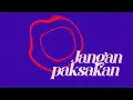 Lagu ABDA - Jangan Paksakan (Official Lyric Video)