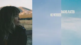 Rachel Platten - No Worries - Official Lyric Video