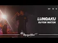 Download Lagu Guyon Waton - Lungaku I Mangarteni #4