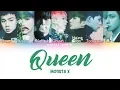 Lagu MONSTA X (몬스타엑스)  QUEEN LYRICS (COLOR CODED/HAN/ROM/ENG)