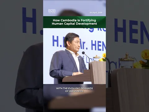 How Cambodia is Fortifying Human Capital Development - H.E. Heng Sour