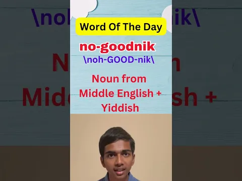 Word of the Day | NO-GOODNIK #learnanewwordtoday