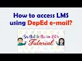 How to access LMS using DepEd e-mail