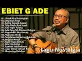 Lagu Lagu Terbaik Ebiet G Ade Sepanjang Masa