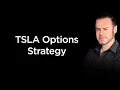 Tesla Stock TSLA Options Investment Strategy