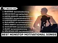Download Lagu Best Motivational Songs Non Stop | Non Stop Songs | Motivational Songs | Ft Music Hub