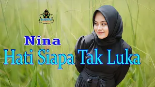 Download HATI SIAPA TAK LUKA - NINA (Official Music Video) MP3