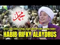 Lagu CERAMAH MEMPESONA HABIB RIFKY ALAYDRUS! KITA BARU MAU KENAL NABI  BELUM CINTA SAMA NABI!