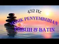 Download Lagu 432 Hz Musik Penyembuhan Tubuh \u0026 Batin - Meditasi \u0026 Penguatan Organ (+sharing energi Dr. Akino)