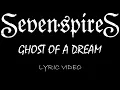 Seven Spires - Ghost Of A Dream - 2020 - Lyric Video