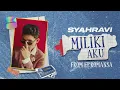 SYAHRAVI - MILIKI AKU (OFFICIAL LYRICS VIDEO) DARI EP ROMANSA