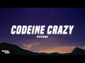 Future - Codeine Crazy
