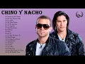 Download Lagu CHINO.Y.NACHO GRANDES EXITOS || MEJORES CANCIONES CHINO.Y.NACHO 2021