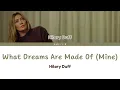 What Dreams Are Made Of (Mine) - Hilary Duff (Lyrics)