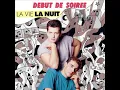 Début de Soirée - La Vie la nuit