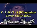 Download Lagu C.I.N.T.A (D'bagindas) - Cinta cover CITRA Indonesia IDOL