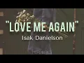 LOVE ME AGAIN - Isak Danielson ~ sub español + lyrics ~
