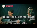Download Lagu Ibu (kaulah wanita yang mulia) - Nasida ria (lirik) || cover acoustic || live music
