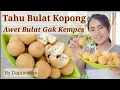 Download Lagu Tips Membuat Tahu Bulat Kopong, Awet Bulat dan Gak Kempes