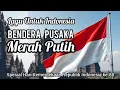 Lagu Untuk Indonesia - Bendera Pusaka Merah Putih