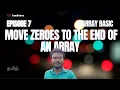 LeetCode 283 Move Zeroes to the End Array Interview Question Explained Tamil DSA03 P07