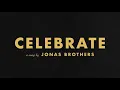 Download Lagu Jonas Brothers - Celebrate! (Official Lyric Video)