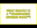 What exactly is a transparent reverse proxy