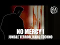 Download Lagu JUNGLE TERROR/HARD TECHNO MIX || NO MERCY I \