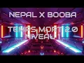 NEPAL x BOOBA - Temps Mort 2.0 Niv.1 [G-mix]
