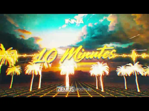 Download MP3 INNA - 10 Minutes (ZIEMUŚ BOOTLEG)