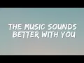 Music sounds better with you - stardust {Lyrics}
