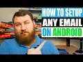 How to Setup Any Email on Android 2019