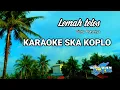 Download Lagu Lemah teles karaoke ska koplo