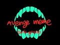 Lagu avenge meme [background]