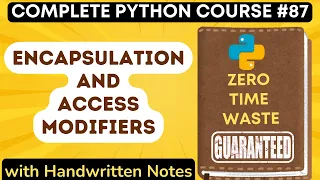 Encapsulation and Access Modifiers in Python with Notes Python Tutorial -
