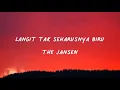 Download Lagu Langit Tak Seharusnya Biru | The Jansen (lyrich song)