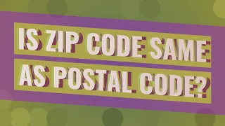 Is ZIP code same as postal code