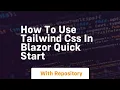 How to use tailwind css in blazor quick start