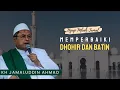 Download Lagu Memperbaiki Dhohir Dan Batin - KH Jamaluddin Ahmad // AL Hikam