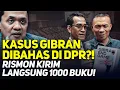 Lagu KASUS GIBRAN DIBAHAS DI DPR?! RISMON KIRIM LANGSUNG 1000 BUKU!