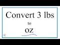 Convert 3 Pounds to Ounces 3lbs to oz